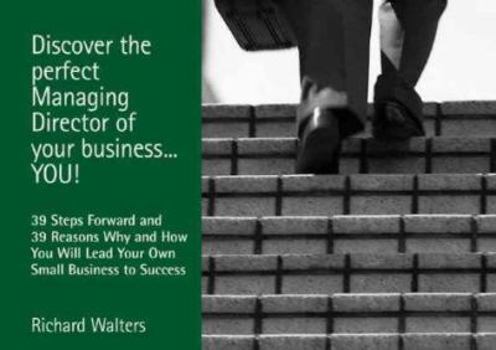 Paperback Discover the Perfect Managing Director of Your Business...you! Book