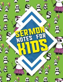 Paperback Sermon Notes for Kids: Personal Organize Notes and Motivations Write Record Remember And Reflect Scripture Notes & Key points, Cute Panda Cov Book