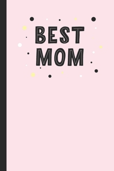 Paperback Best Mom: Pink Lined Notebook for Special Moms! Book