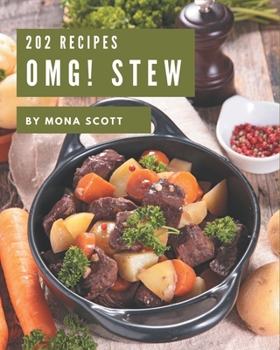 Paperback OMG! 202 Stew Recipes: From The Stew Cookbook To The Table Book