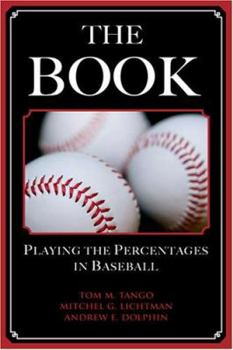 Paperback The Book: Playing the Percentages in Baseball Book