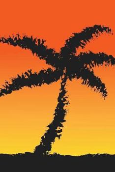 Paperback Sunsets and Palm Trees: Notebook Book