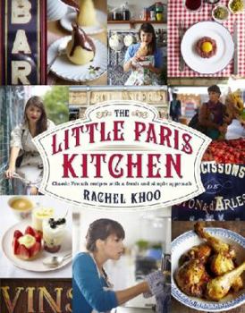 Hardcover The Little Paris Kitchen: Classic French Recipes with a Fresh and Simple Approach Book