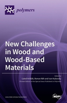 Hardcover New Challenges in Wood and Wood-Based Materials Book