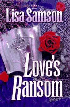 Love's Ransom (The Abbey, #2) - Book #2 of the Abbey