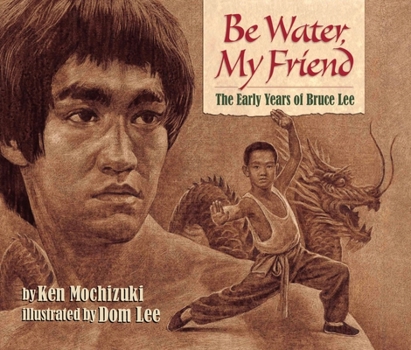 Paperback Be Water, My Friend: The Early Years of Bruce Lee Book