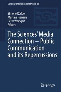 Paperback The Sciences' Media Connection -Public Communication and Its Repercussions Book