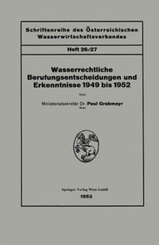 Paperback Wasserrechtliche Berufungsentscheidungen Und Erkenntnisse 1949 Bis 1952 [German] Book