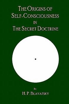 Paperback The Origins of Self-Consciousness in The Secret Doctrine Book