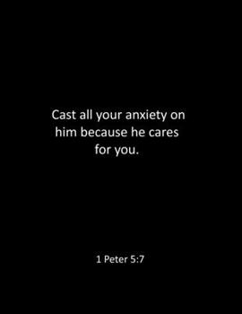 Cast all your anxiety on him because he cares for you. 1 Peter 5:7: bible notebook - Lined Notebook - bible notes notebook - Blank Notebook- bible ... - bible notebook journal - bible study notebo