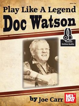 Paperback Play Like a Legend: Doc Watson Book