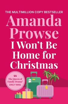 I Won't Be Home for Christmas: A Heart-Warming Festive Story of Family and Romance
