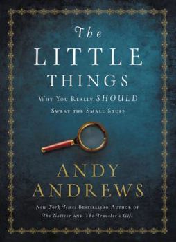 Hardcover The Little Things: Why You Really Should Sweat the Small Stuff Book