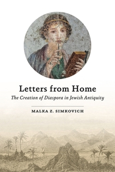 Paperback Letters from Home: The Creation of Diaspora in Jewish Antiquity Book