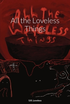 Paperback All the Loveless Things Book