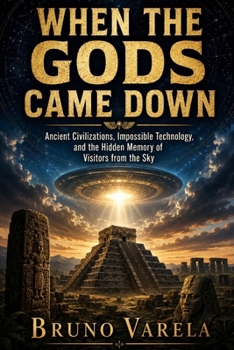 Paperback When the Gods Came Down: Ancient Civilizations, Impossible Technology, and the Hidden Memory of Visitors from the Sky Book