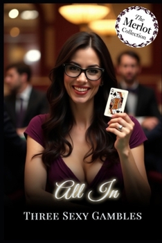 Paperback All In: Three Sexy Gambles Book