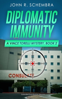 Paperback A Vince Torelli Mystery, Book 2: Diplomatic Immunity: Extended Distribution Version Book