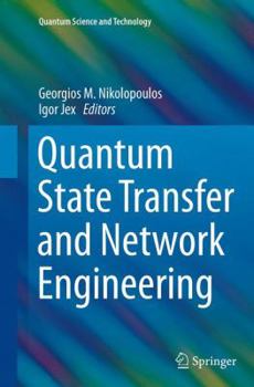Paperback Quantum State Transfer and Network Engineering Book
