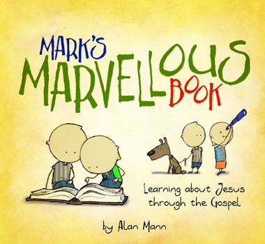 Hardcover Mark's Marvellous Book: Learning about Jesus Through the Gospel Book