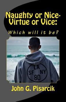 Paperback Naughty or Nice-Virtue or Vice: : Which will it be? Book