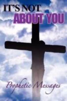 Paperback It's Not About You Book
