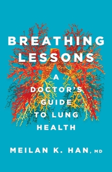 Hardcover Breathing Lessons: A Doctor's Guide to Lung Health Book