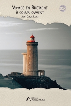 Voyage en Bretagne à coeur ouvert (French Edition)