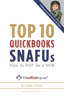 Paperback Top 10 QuickBooks SNAFUs: How to NOT be a NUB Book