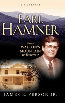 Hardcover Earl Hamner: From Walton's Mountain to Tomorrow Book