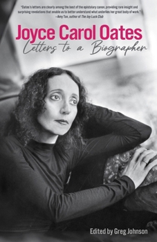 Hardcover Joyce Carol Oates: Letters to a Biographer Book