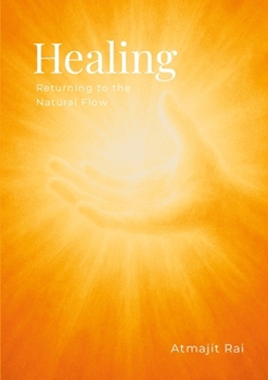 Paperback Healing: Returning to the Natural Flow Book