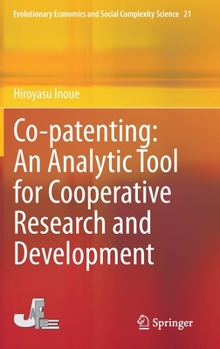 Hardcover Co-Patenting: An Analytic Tool for Cooperative Research and Development Book