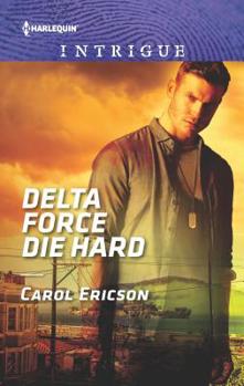 Delta Force Die Hard - Book #3 of the Red, White and Built: Pumped Up