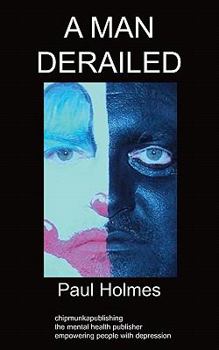 Paperback A Man Derailed: An Autobiography on Depression Book