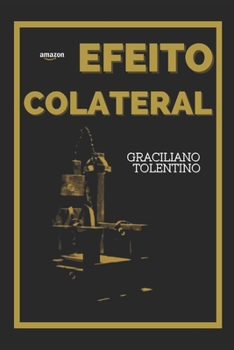 Paperback Efeito Colateral: Conheça o Amanhã que pode se Repetir no Brasil [Portuguese] Book