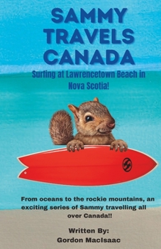 Paperback Sammy Travels Canada: Surfing at Lawrencetown Beach in Nova Scotia Book