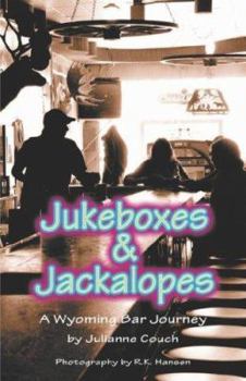 Paperback Jukeboxes & Jackalopes, A Wyoming Bar Journey Book