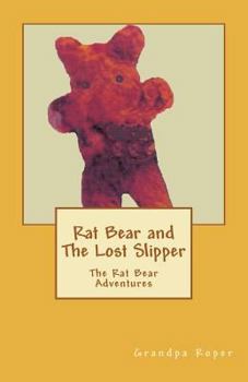 Paperback Rat Bear and The Lost Slipper: The Rat Bear Adventures Book