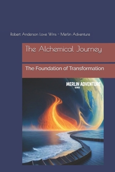 Paperback The Alchemical Journey: The Foundation of Transformation Book