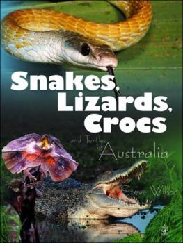 Hardcover Snakes, Lizards & Crocs & Turtles of Australia Book