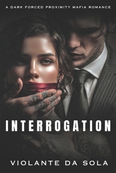 Paperback Interrogation: A Dark Mafia Romance Book