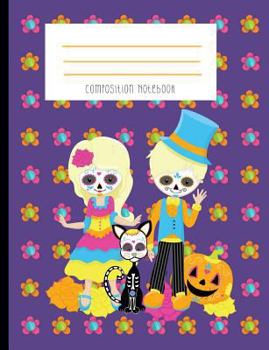 Paperback Composition Notebook: Day of the Dead Sugar Skull Boy and Girl with Cat Notebook Book