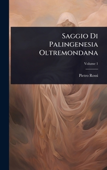 Hardcover Saggio Di Palingenesia Oltremondana [Italian] Book