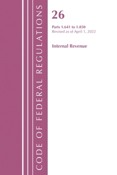 Paperback Code of Federal Regulations, Title 26 Internal Revenue 1.641-1.850, Revised as of April 1, 2021 Book