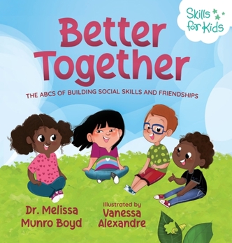 Hardcover Better Together: The ABCs of Building Social Skills and Friendships Book