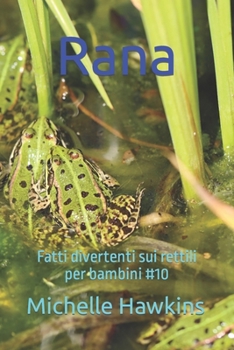 Paperback Rana: Fatti divertenti sui rettili per bambini #10 [Italian] Book