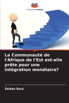 Paperback La Communauté de l'Afrique de l'Est est-elle prête pour une intégration monétaire? [French] Book