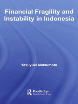 Financial Fragility and Instability in Indonesia - Book  of the Routledge Contemporary Southeast Asia Series