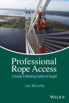 Hardcover Professional Rope Access: A Guide to Working Safely at Height Book